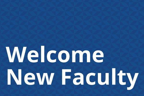 Welcome New Faculty