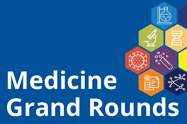 Medicine Grand Rounds