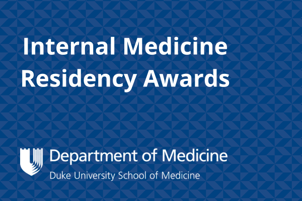 Duke Internal Medicine Residency Awards