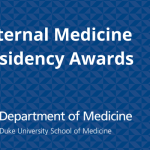 Duke Internal Medicine Residency Awards